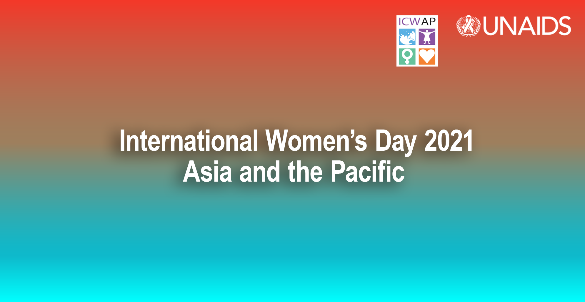 On International Women’s Day, ICWAP and UNAIDS Asia and the Pacific ...